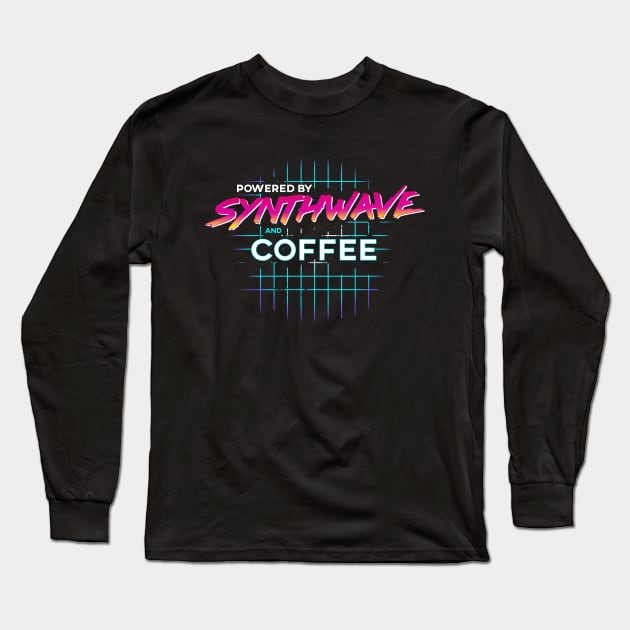 Powered by Synthwave and Coffee Long Sleeve T-Shirt by forge22